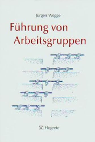 Führung von Arbeitsgruppen: Habil.-Schr. von Hogrefe Verlag GmbH + Co.